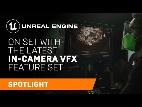 On Set with the Latest In-Camera VFX Feature Set in UE 4.27 | Spotlight | Unreal Engine