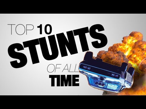 Top 10 Stunts of All Time
